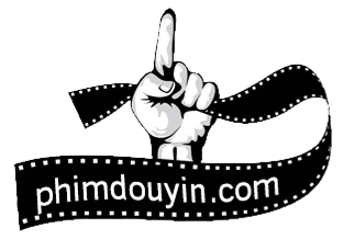 Phim Douyin - Xem phim Trung Quốc trực tuyến miễn phí